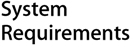 System Requirements