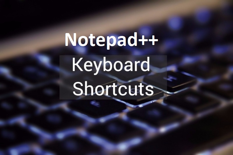 Notepad++ Keyboard And Mouse Shortcuts